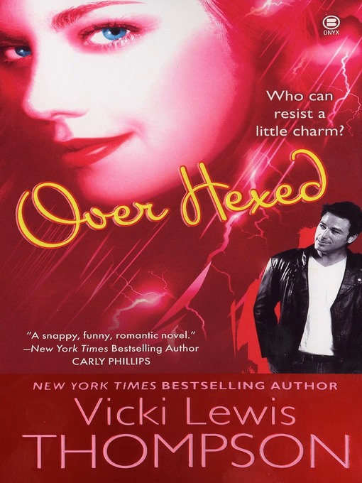 Title details for Over Hexed by Vicki Lewis Thompson - Available